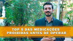 Top 5 das medicações proibidas antes de operar