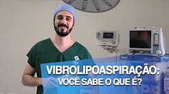 Vibrolipoaspiração. Você sabe o que é?