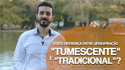 Existe diferença entre Lipoaspiração “tumescente” e “tradicional”?