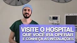 Visite o hospital que você irá operar e conheça as instalações