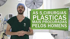 As 5 cirurgias plásticas mais procuradas pelos homens