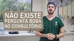 Não existe pergunta boba no consultório