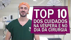 Top 10 dos cuidados na véspera e no dia da cirurgia