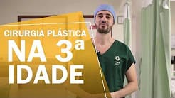 Cirurgia plástica na 3ª idade