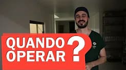 Quando operar?